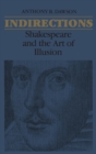 Indirections : Shakespeare and the Art of illusion - eBook