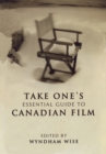 Take One's Essential Guide to Canadian Film - eBook