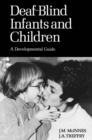 Deaf-Blind Infants and Children : A Developmental Guide - eBook