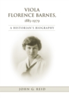 Viola Florence Barnes, 1885-1979 : A Historian's Biography - eBook