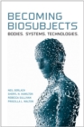 Becoming Biosubjects : Bodies. Systems. Technology. - eBook