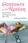 Contours of the Nation : Making Obesity and Imagining Canada, 1945-1970 - eBook