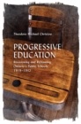 Progressive Education : Revisioning and Reframing Ontario's Public Schools, 1919-1942 - eBook