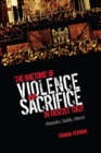 The Rhetoric of Violence and Sacrifice in Fascist Italy : Mussolini, Gadda, Vittorini - eBook