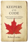 Keepers of the Code : English-Canadian Literary Anthologies and the Representation of the Nation - eBook