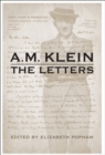 A.M. Klein The Letters : Collected Works of A.M. Klein - eBook