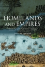 Homelands and Empires : Indigenous Spaces, Imperial Fictions, and Competition for Territory in Northeastern North America, 1690-1763 - eBook