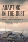 Adapting in the Dust : Lessons Learned from Canada's War in Afghanistan - eBook