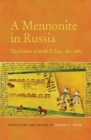 A Mennonite in Russia : The Diaries of Jacob D. Epp, 1851-1880 - eBook