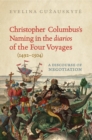 Christopher Columbus's Naming in the 'diarios' of the Four Voyages (1492-1504) : A Discourse of Negotiation - eBook