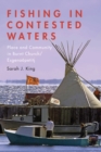 Fishing in Contested Waters : Place & Community in Burnt Church/Esgenoopetitj - eBook
