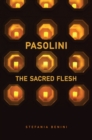 Pasolini : The Sacred Flesh - eBook