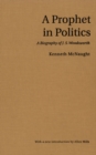 A Prophet in Politics : A Biography of J.S. Woodsworth - eBook