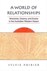 A World of Relationships : Itineraries, Dreams, and Events in the Australian Western Desert - eBook