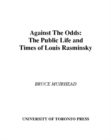 Against the Odds : The Public Life and Times of Louis Rasminsky - eBook