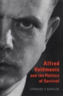 Alfred Valdmanis and the Politics of Survival - eBook