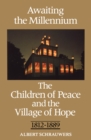 Awaiting the Millennium : The Children of Peace and the Village of Hope, 1812-1889 - eBook