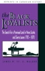 The Black Loyalists : The Search for a Promised Land in Nova Scotia and Sierra Leone, 1783-1870 - eBook