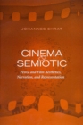 Cinema and Semiotic : Peirce and Film Aesthetics, Narration, and Representation - eBook