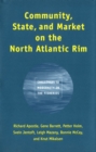 Community, State, and Market on the North Atlantic Rim : Challenges to Modernity in the Fisheries - eBook