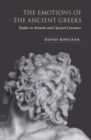 The Emotions of the Ancient Greeks : Studies in Aristotle and Classical Literature - eBook