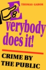 Everybody Does It! : Crime by the Public - eBook