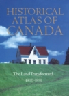 Historical Atlas of Canada : Volume II: The Land Transformed, 1800-1891 - eBook