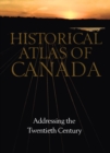 Historical Atlas of Canada : Volume III: Addressing the Twentieth Century - eBook