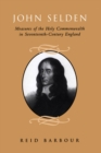 John Selden : Measures of the Holy Commonwealth in Seventeenth-Century England - eBook