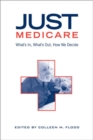 Just Medicare : What's In, What's Out, How We Decide - eBook