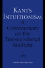 Kant's Intuitionism : A Commentary on the Transcendental Aesthetic - eBook