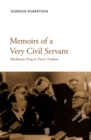 Memoirs of a Very Civil Servant : Mackenzie King to Pierre Trudeau - eBook