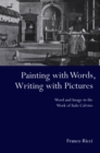 Painting with Words, Writing with Pictures : Word and Image Relations in the Work of Italo Calvino - eBook