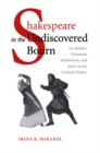 Shakespeare in the Undiscovered Bourn : Les Kurbas, Ukrainian Modernism, and Early Soviet Cultural Politics - eBook