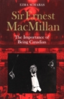 Sir Ernest MacMillan : The Importance of Being Canadian - eBook