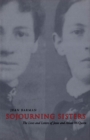 Sojourning Sisters : The Lives and Letters of Jessie and Annie McQueen - eBook