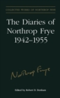The Diaries of Northrop Frye, 1942-1955 - eBook