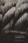 The Double Twist : From Ethnography to Morphodynamics - eBook