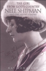 The Girl from God's Country : Nell Shipman and the Silent Cinema - eBook