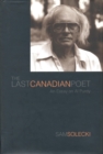 The Last Canadian Poet : An Essay on Al Purdy - eBook