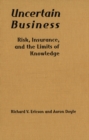 Uncertain Business : Risk, Insurance, and the Limits of Knowledge - eBook