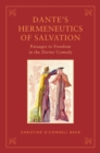 Dante's Hermeneutics of Salvation : Passages to Freedom in The Divine Comedy - eBook