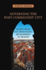 Governing the Post-Communist City : Institutions and Democratic Development in Prague - eBook