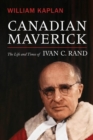 Canadian Maverick : The Life of Ivan C. Rand - eBook
