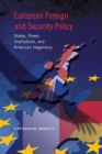 European Foreign and Security Policy : States. Power, Institutions - eBook