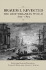 Braudel Revisited : The Mediterranean World 1600-1800 - eBook