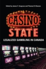 Casino State : Legalized Gambling in Canada - eBook