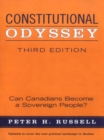 Constitutional Odyssey : Can Canadians Become a Sovereign People?, Third Edition - eBook