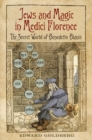 Jews and Magic in Medici Florence : The Secret World of Benedetto Blanis - eBook