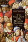 The Social World of the Florentine Humanists, 1390-1460 - eBook